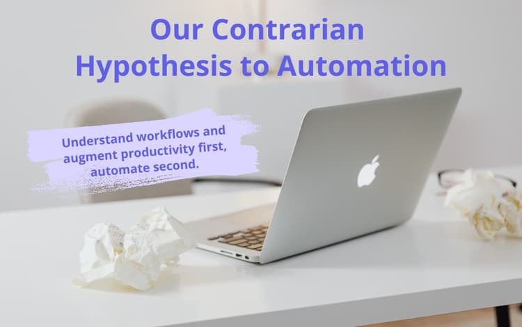 Our Contrarian Hypothesis to Automation 